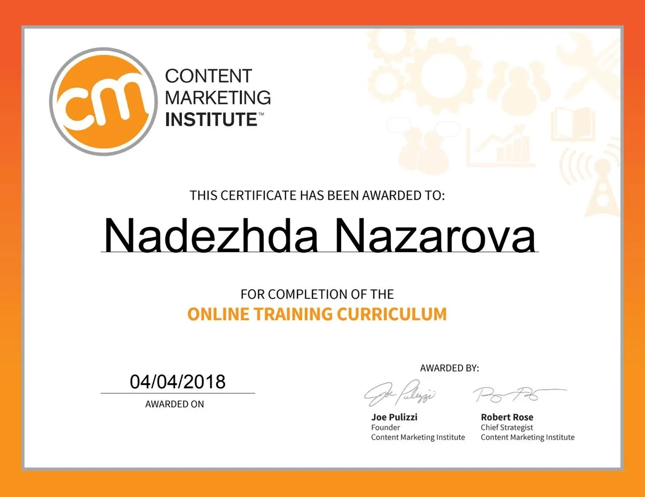 Content Marketing Institute certificate for completion of the online training curriculum, dated April 2018